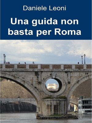 cover image of Una guida non basta per Roma